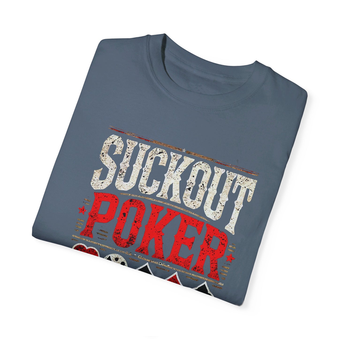 Suck Out Poker T
Poker Room Threads , Poker Apparel, Poker clothing, Poker Gift for men, Poker apparel store, Poker clothing website,